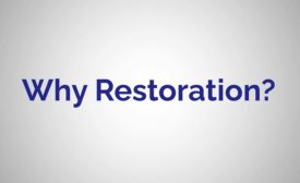 Why Restoration?